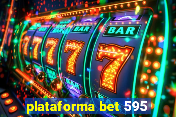 plataforma bet 595